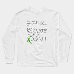 Mental Health Awareness: "The worst part..." Long Sleeve T-Shirt