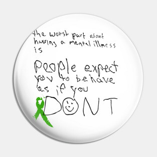 Mental Health Awareness: "The worst part..." Pin
