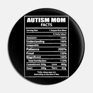 Autism Awareness T shirt For Mom - Autism Mom Facts Pin