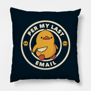 Per My Last Email Funny Duck by Tobe Fonseca Pillow