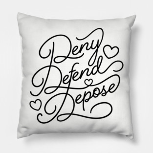Deny. Defend. Depose. (Dark) Pillow