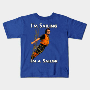 I'm a Sailor T-Shirt – What About Bob? Inspired Graphic Tee Kids T-Shirt