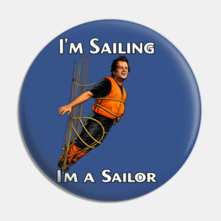 I'm a Sailor T-Shirt – What About Bob? Inspired Graphic Tee Pin