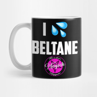 I (Wet Myself for) Beltane Mug