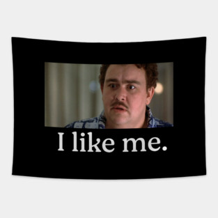 "I like me."  John Candy in Planes, Trains, & Automobiles Tapestry