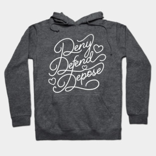 Deny. Defend. Depose. (Light) Hoodie