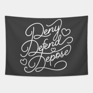 Deny. Defend. Depose. (Light) Tapestry