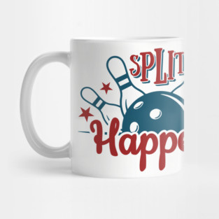 Split Happens Bowling Humor Pun Mug
