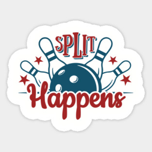 Split Happens Bowling Humor Pun Sticker