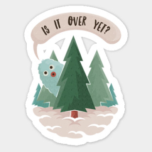 Is It Over Yet? Christmas Yeti Sticker