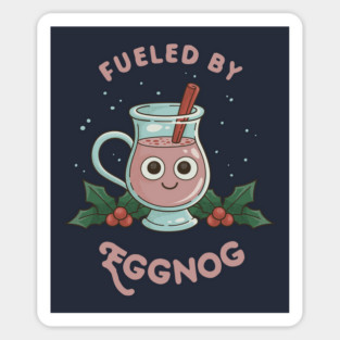 Christmas Eggnog "Fueled By Eggnog" Sticker