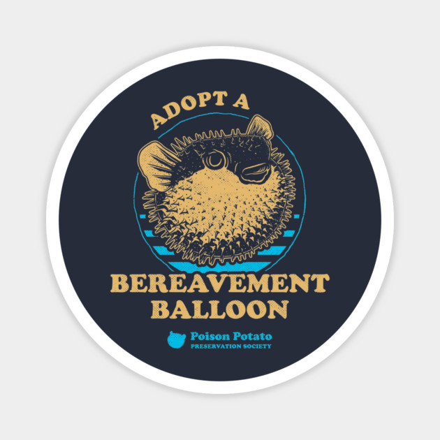 Adopt A Bereavement Balloon Magnet by dumbshirts