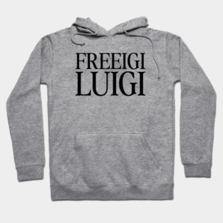 Freeigi Luigi - Free Luigi Hoodie