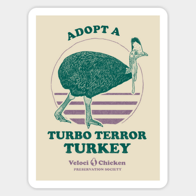 Adopt A Turbo Terror Turkey Sticker by dumbshirts