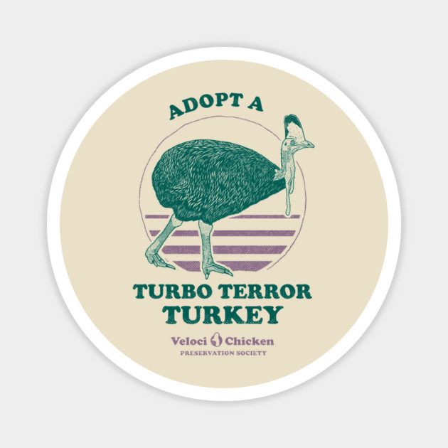 Adopt A Turbo Terror Turkey Magnet by dumbshirts