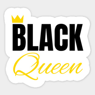 Black Queen, Black History, African American, for Black Women Sticker