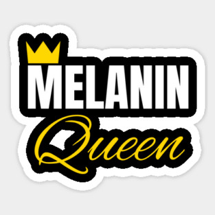 Melanin Queen, Black History, African American, for Black Women Sticker