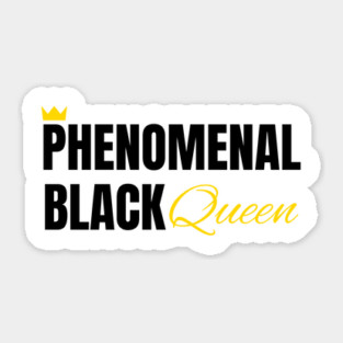 Phenomenal Black Queen, Black Queen, Phenomenal Woman, Black Woman Sticker