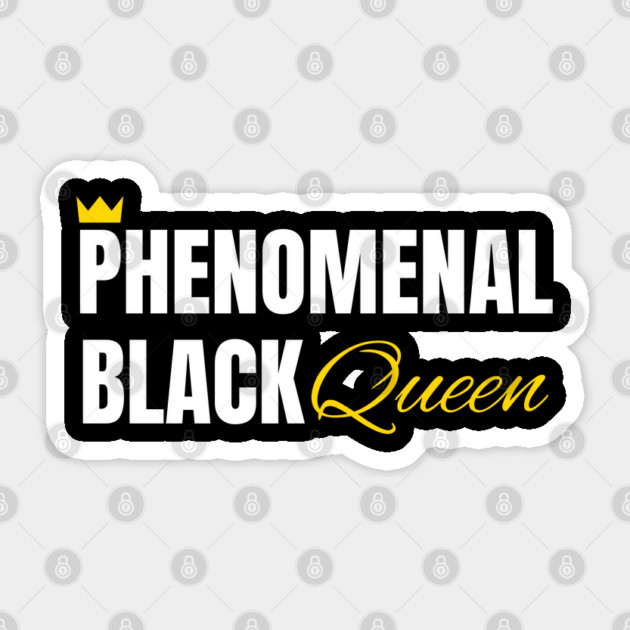Phenomenal Black Queen, Black Queen, Phenomenal Woman, Black Woman Sticker by UrbanLifeApparel