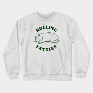 Rolling-Fatties Crewneck Sweatshirt