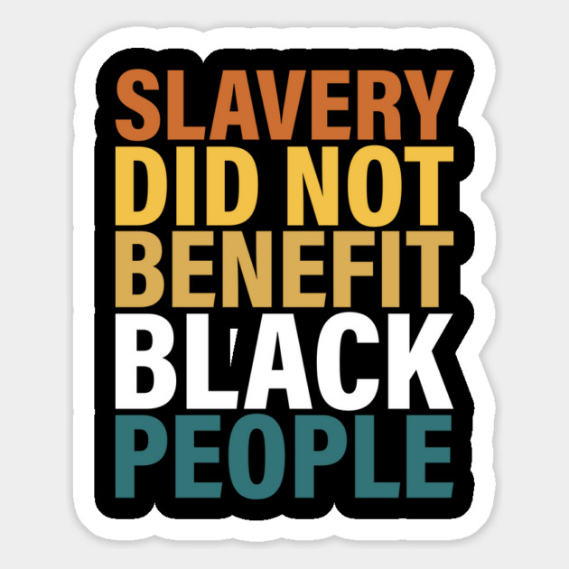 Slavery did not benefit black people Magnet by UrbanLifeApparel