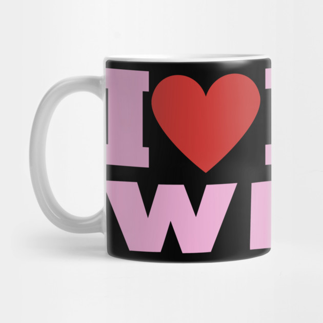 I Love My Wife, Valentine Day by Creatifly Graphic Tees