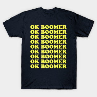 Ok Boomer T-Shirt
