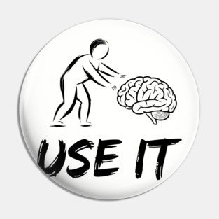 Use Your Brain Sarcastic Motivational Humor Pin