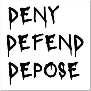 Deny Defend Depose Graffiti design Posters and Art