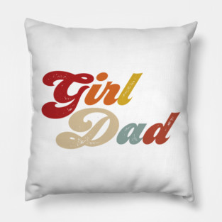 Girl Dad Pillow