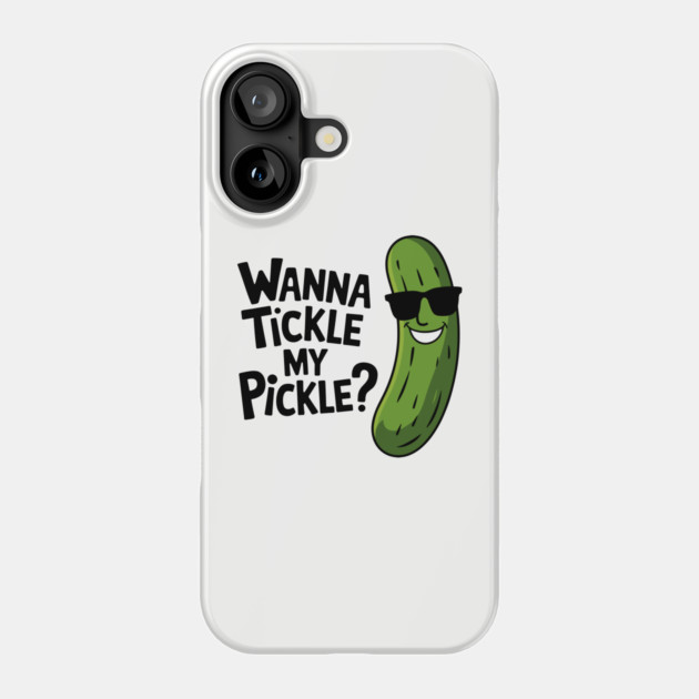 Wanna Tickle My Pickle Playful Food Pun Humor Phone Case by Anticorporati