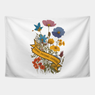 Deny Defend Depose pretty Floral design Tapestry