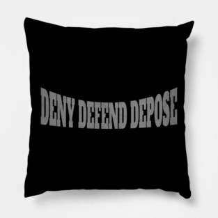 deny-defend-depose Pillow