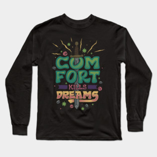 COMFORT KILL DREAMS Long Sleeve T-Shirt