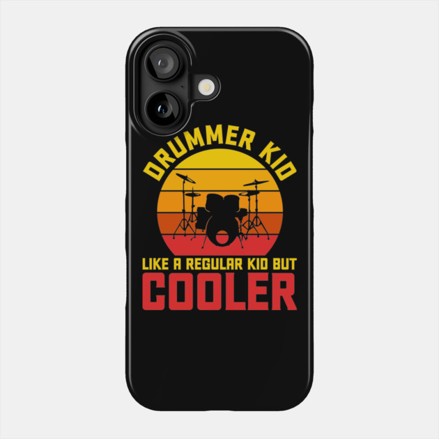 Drummer Kid - Like Regular Kids, Only Cooler T-Shirt Phone Case by Urbanprint
