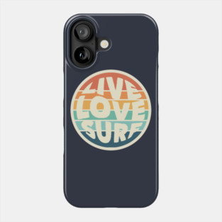 Live Love Surf Phone Case