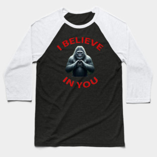 Sasquatch believes in you Baseball T-Shirt
