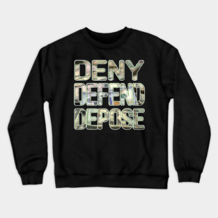 Deny Defend Depose - Money - Double-sided Crewneck Sweatshirt