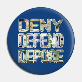 Deny Defend Depose - Money - Double-sided Pin