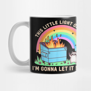 Funny Groovy This Little Light Of Mine Dumpster Fire Raccoon Mug
