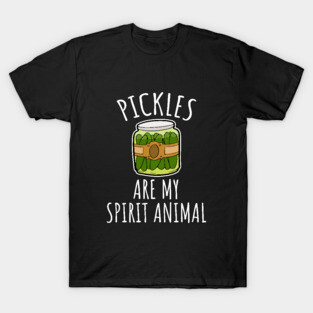 Pickles are my spirit animal T-Shirt
