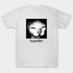 Ibuprofen Cat Meme T-Shirt