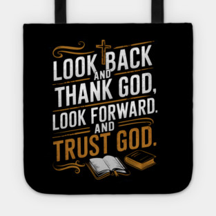 Christian Saying, Look Back and Thank God Tote
