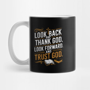 Christian Saying, Look Back and Thank God Mug