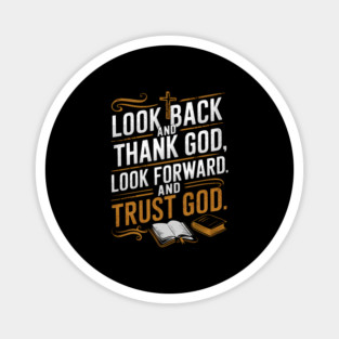 Christian Saying, Look Back and Thank God Magnet