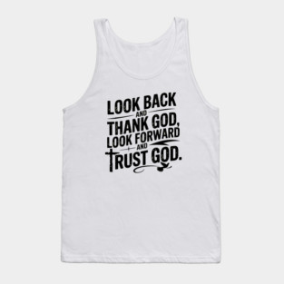 Christian Saying, Look Back and Thank God Tank Top