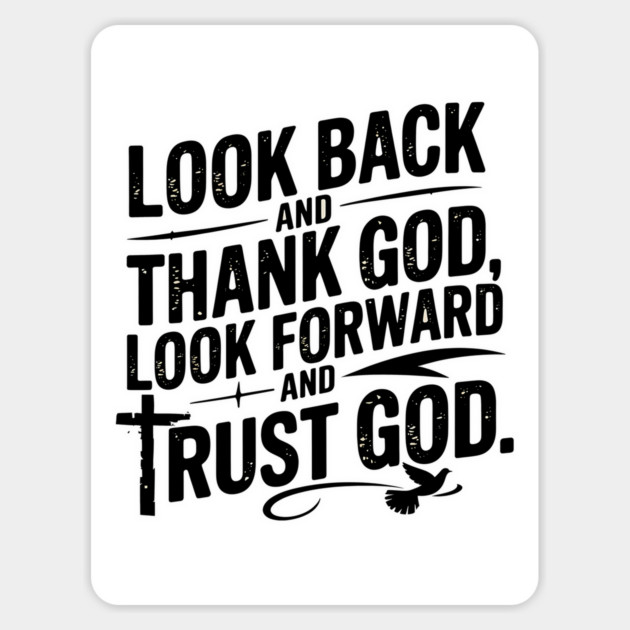 Christian Saying, Look Back and Thank God Sticker by logiamerch