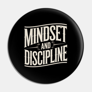 Motivational Saying, Mindset and Discipline Pin