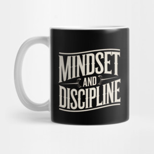 Motivational Saying, Mindset and Discipline Mug