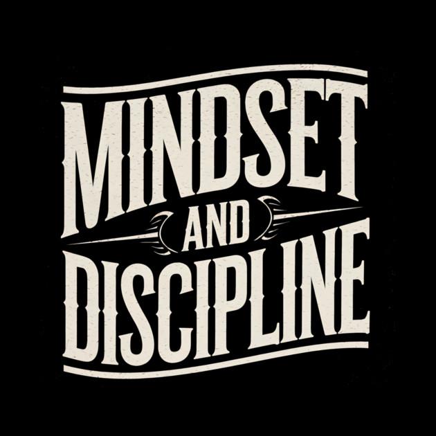 Motivational Saying, Mindset and Discipline by logiamerch